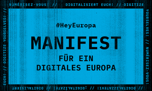 Digitales Manifest: Wie Europa die Digitalisierung positiv gestalten kann