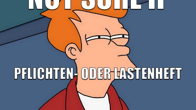 Fry ist sich auch nicht sicher. (Montage: t3n.de) Was? Lasten- und Pflichtenheft sind nicht dasselbe?