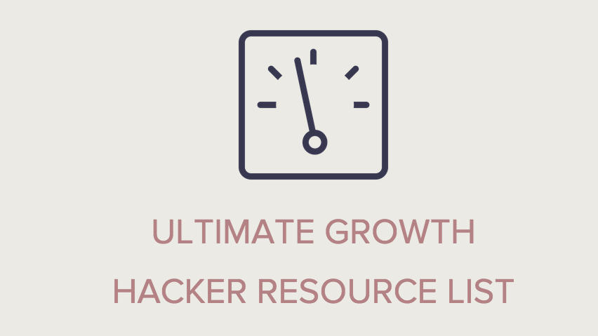 Ultimative Growth-Hacking-Liste: 300+ Tools, Artikel und Beispiele für den angehenden Experten