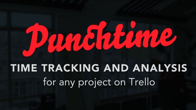 Punchtime: Zeiterfassung und Analyse für deine Trello-Projekte