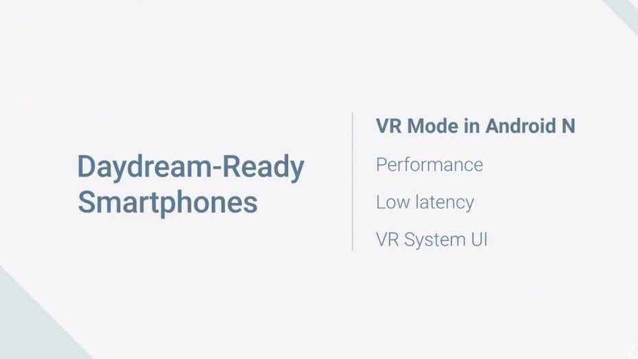Google Daydream hat spezielle Anforderungen an Smartphones und die Software.  (Bild: Google)