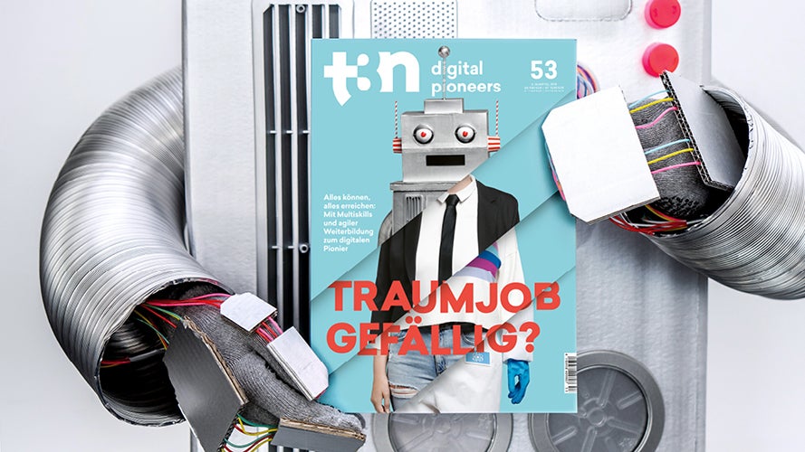Traumjob gefällig? So gelingt die Transformation zum digitalen Pionier! Traumjob gefällig? So gelingt die Transformation zum digitalen Pionier!