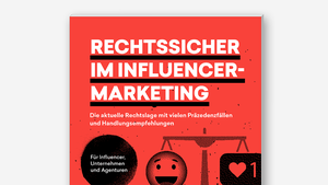 Rechtssicher im Influencer-Marketing: Der neue Guide von t3n und Luther