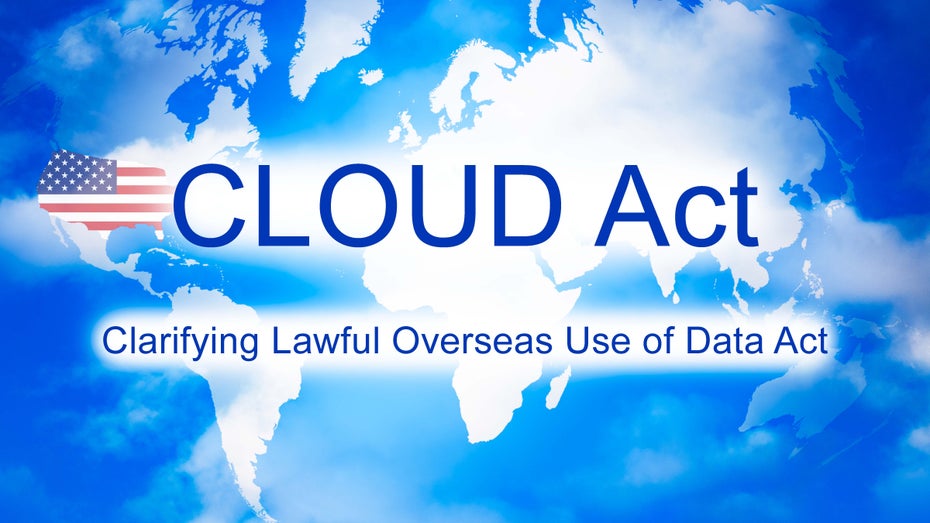 Cloud-Act und DSGVO – mehr als 3 Jahre Ringen um Rechtssicherheit und Compliance Cloud-Act und DSGVO – mehr als 3 Jahre Ringen um Rechtssicherheit und Compliance
