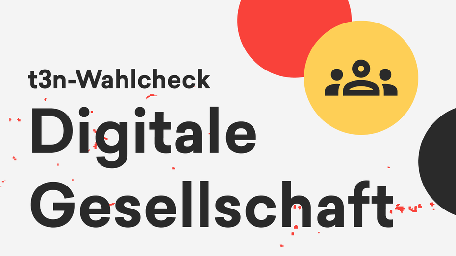 t3n-Wahlcheck: Die Pläne der Parteien zur digitalen Gesellschaft