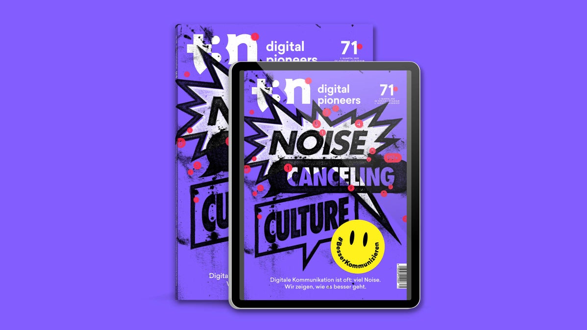 Noise-Canceling-Culture: Wie wir besser digital kommunizieren, zeigt die t3n 71