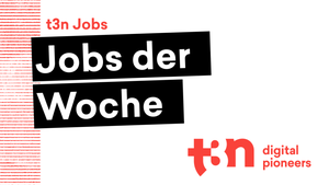Unsere Jobs der Woche für digitale Pioniere